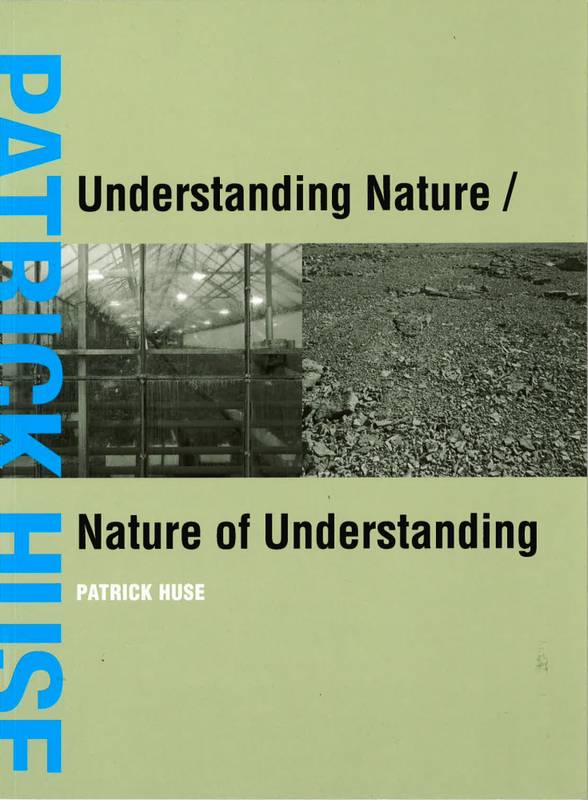 Patrick Huse - Understanding Nature / Nature of Understanding