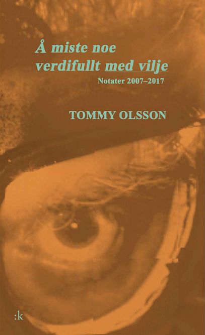 Hovedbilde Tommy Olsson - Å miste noe verdifullt med vilje ...