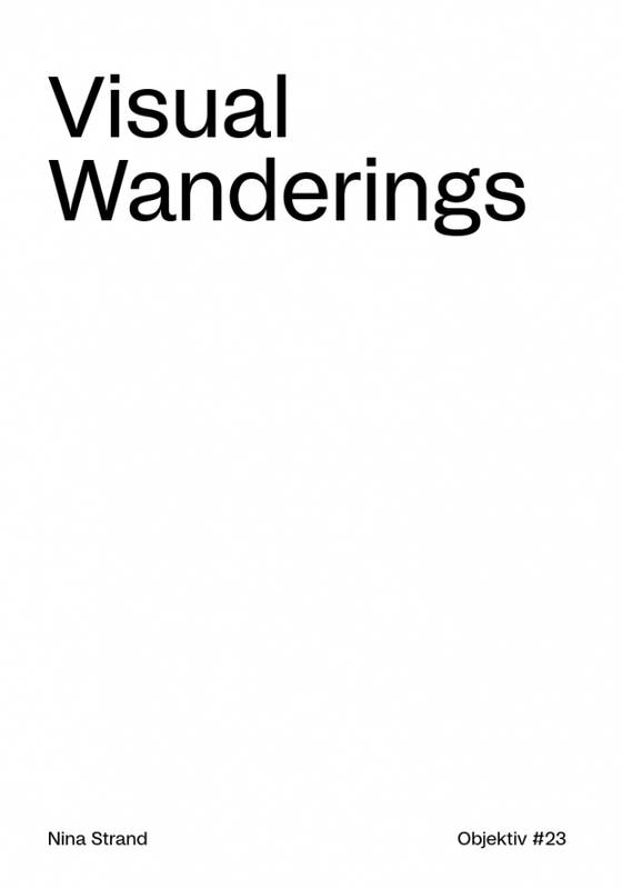 Nina Strand - Visual Wanderings