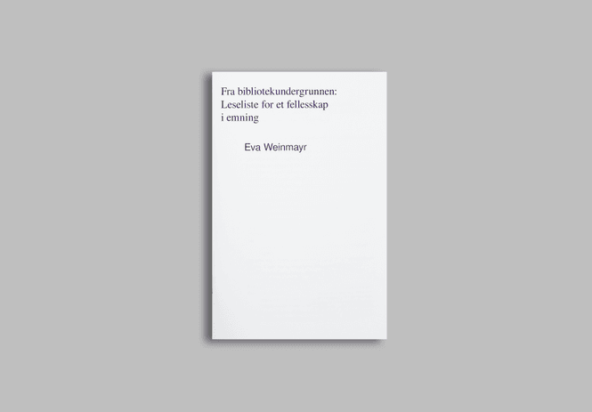 Hovedbilde Eva Weinmayr - Fra bibliotekundergrunnen. ...