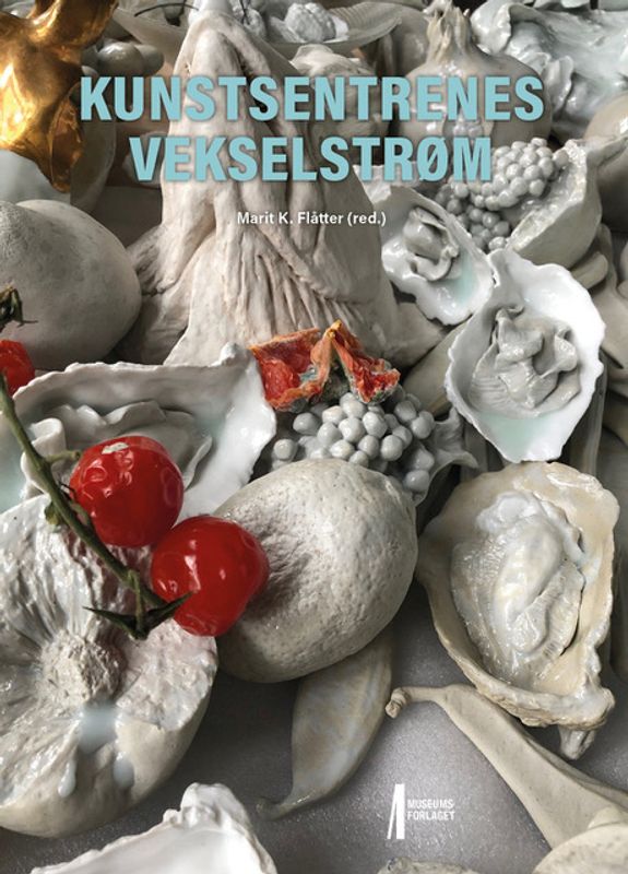 Marit K. Lykken Flåtter (red.) - Kunstsentrenes vekselstrøm